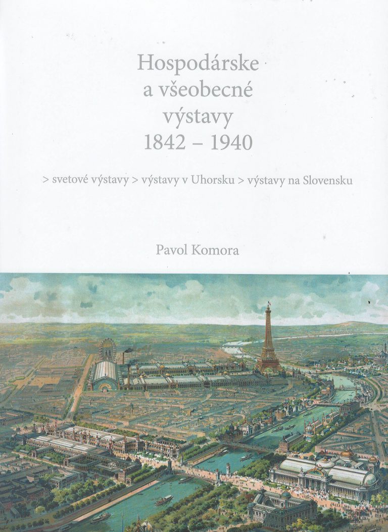 Hospodárske a všeobecné výstavy 1845 - 1940 – svetové výstavy, výstavy v Uhorsku, výstavy na Slovensku