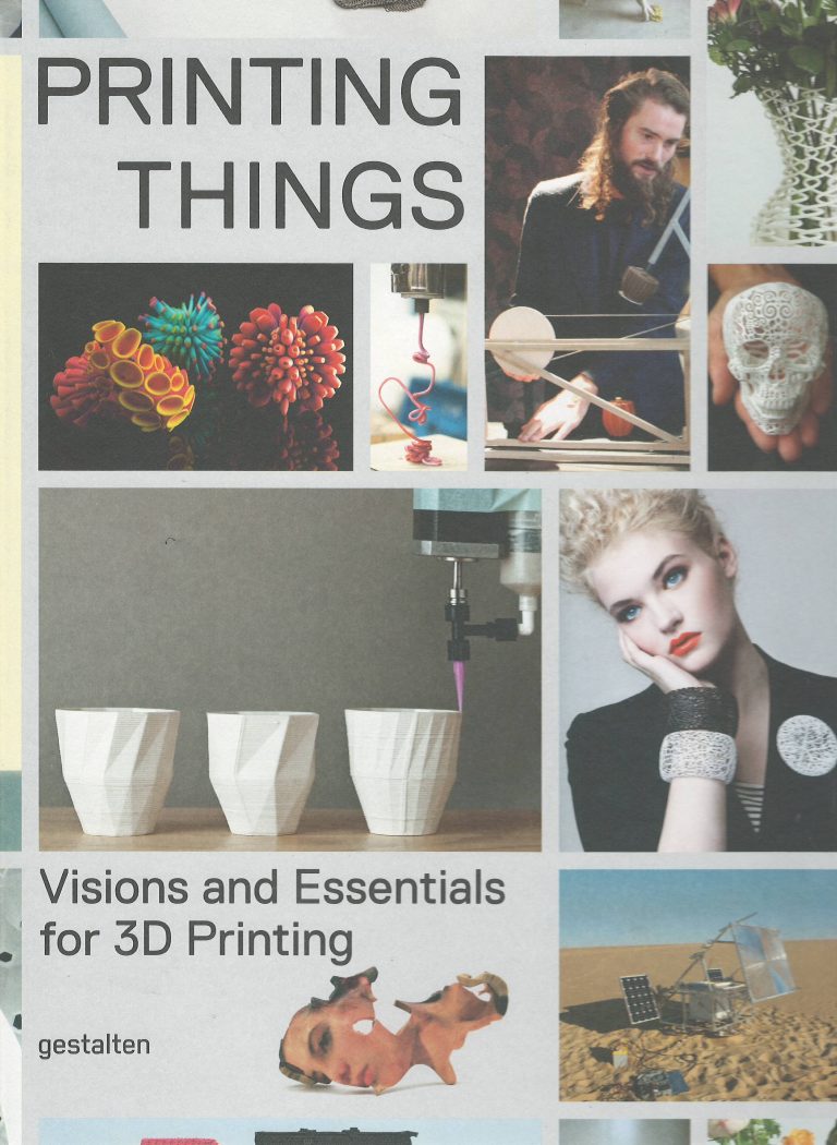 Printing Things – visions and essentials for 3D printing
