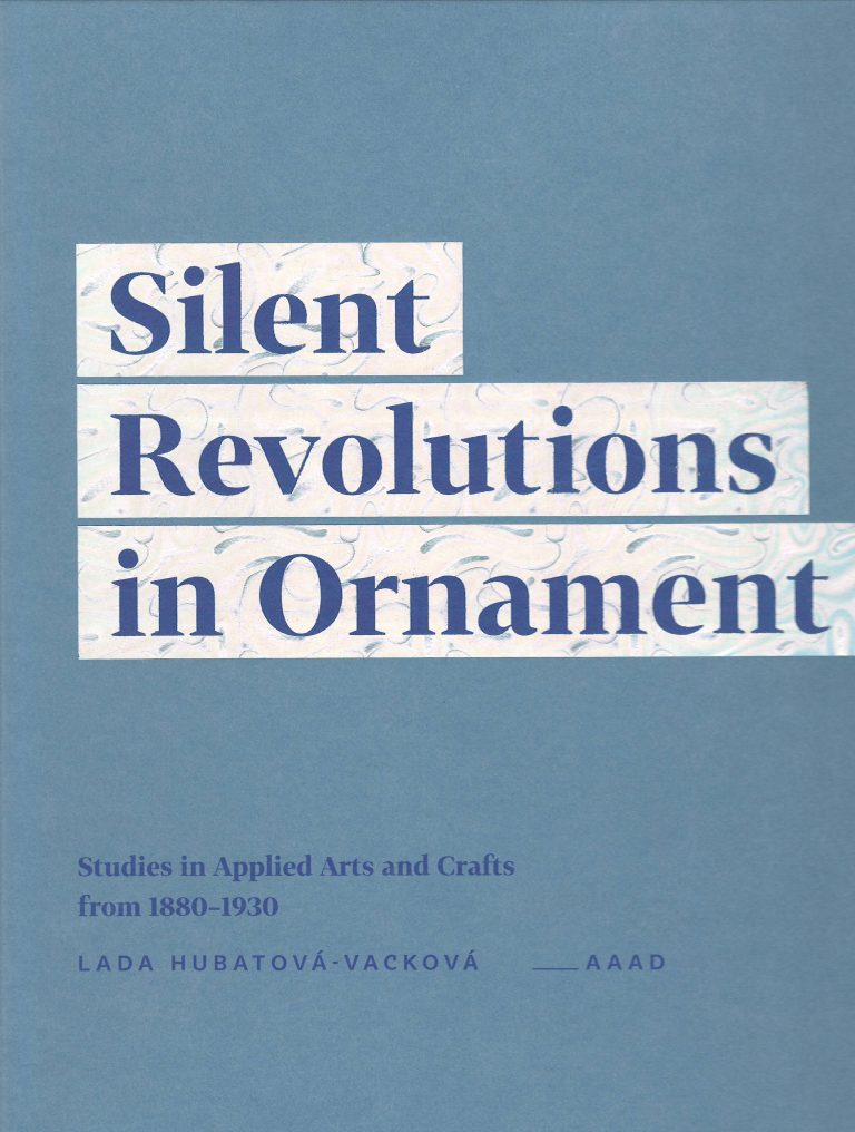 Silent Revolutions in Ornament – studies in applied arts and crafts from 1880-1930