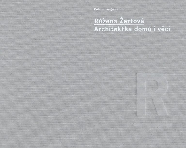 Růžena Žertová – architektka domů a věcí