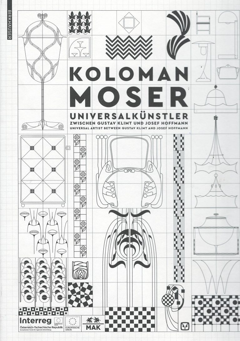 Koloman Moser – universalkünstler zwischen Gustav Klimt und Josef Hoffmann – universal artist between Gustav Klimt and Josef Hoffmann