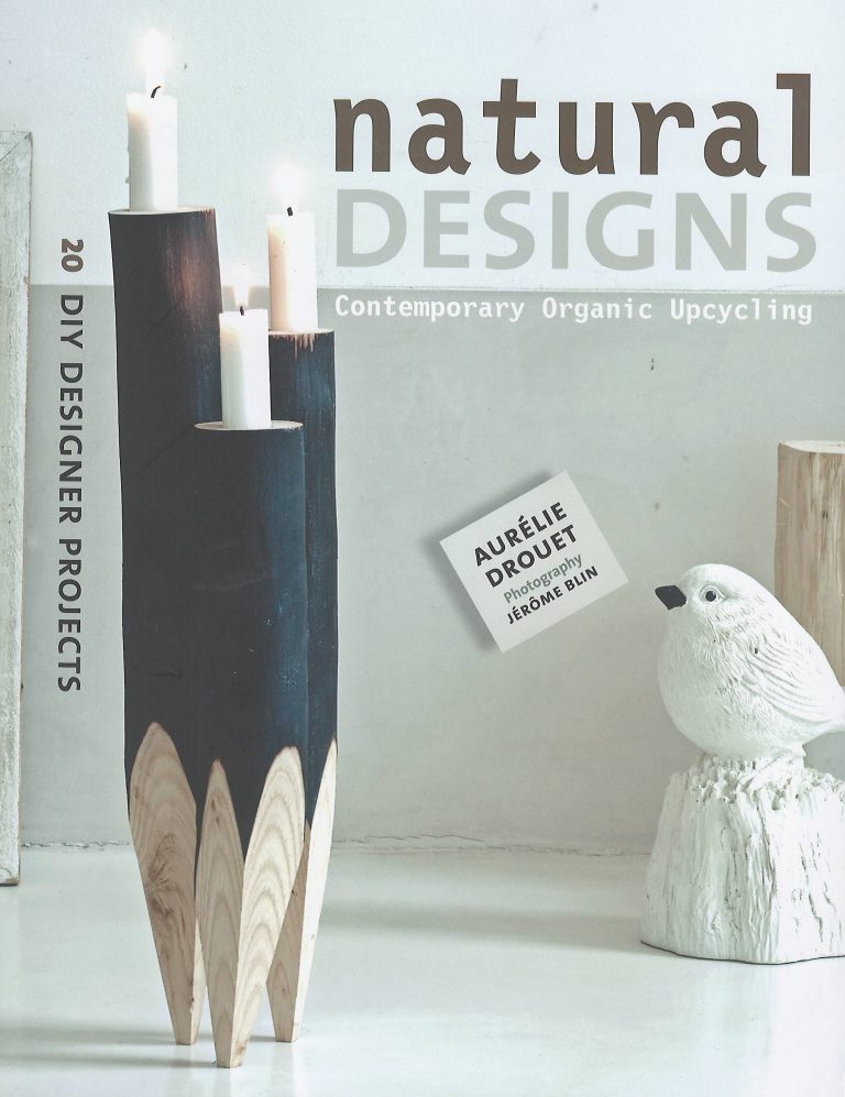 Natural designs – contemporaty organics upcycling – 20 DIY designer projects