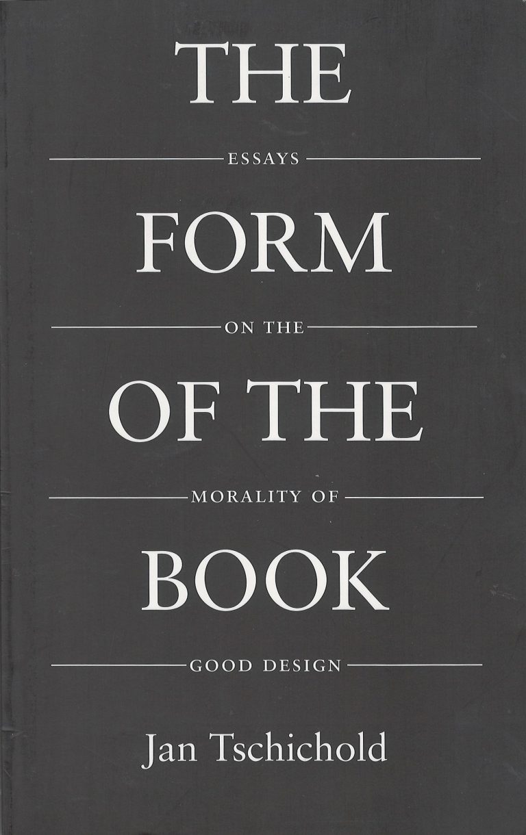 The Form of the Book – essays on the morality of good design