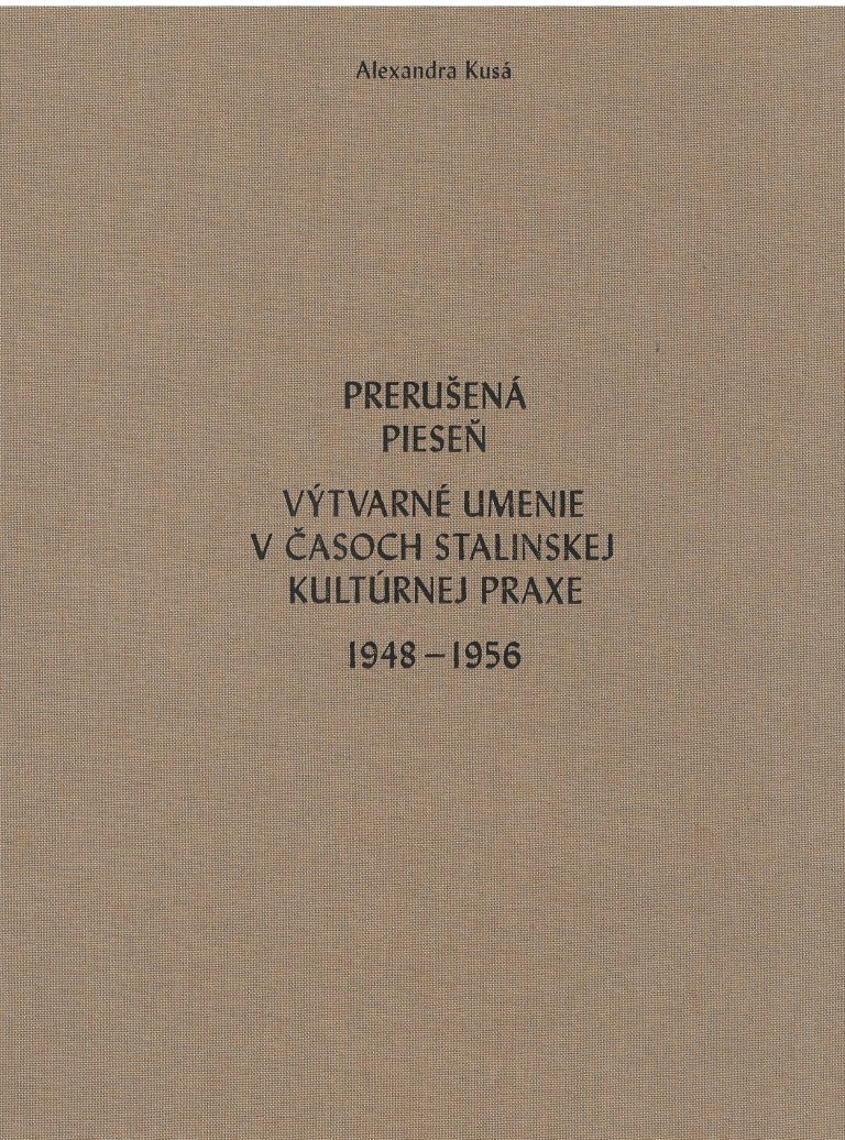 Prerušená pieseň – výtvarné umenie v časoch stalinskej kultúrnej praxe 1948-1956