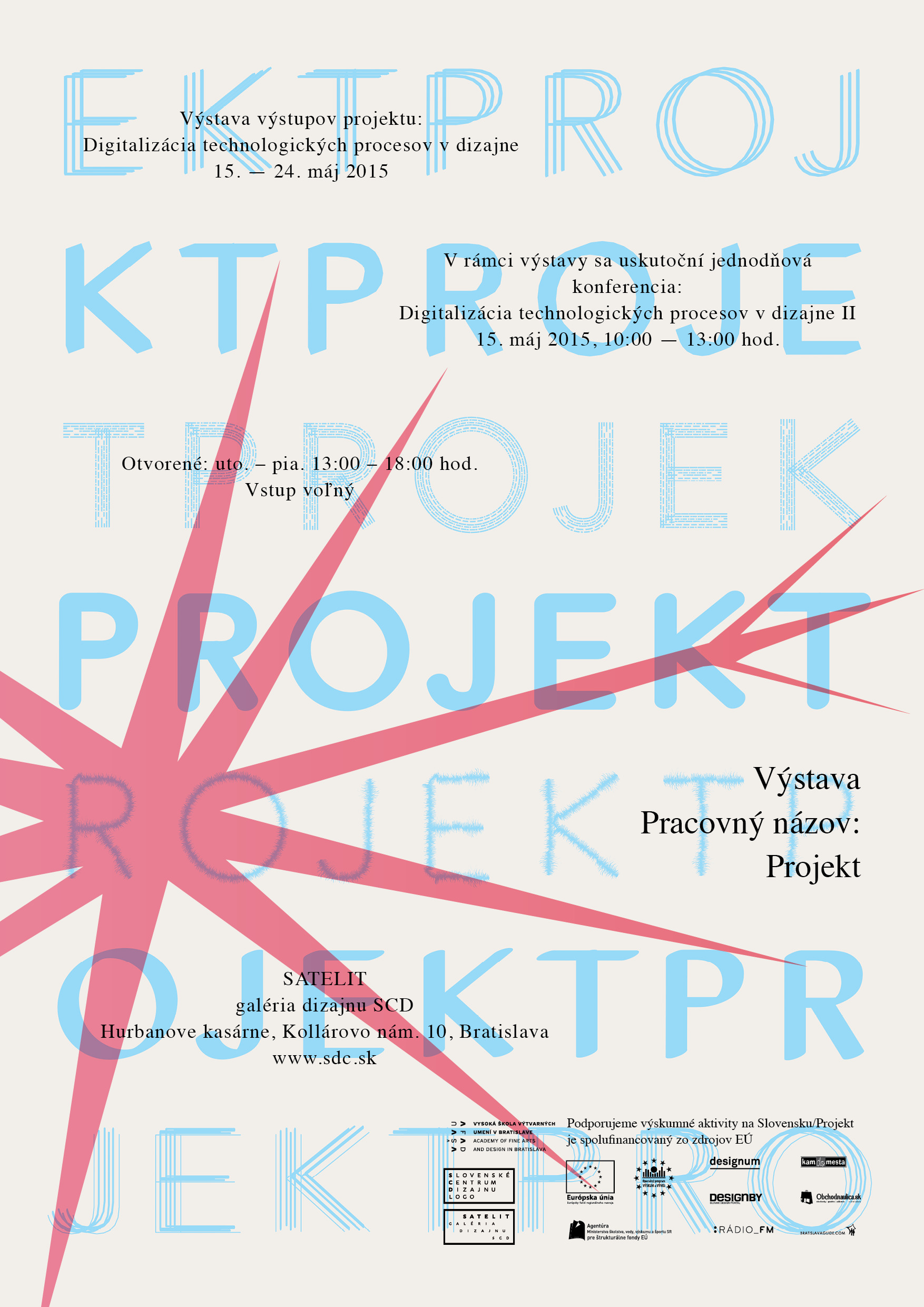 Pracovný názov: projekt – Výstava výstupov projektu Digitalizácia technologických procesov v dizajne.