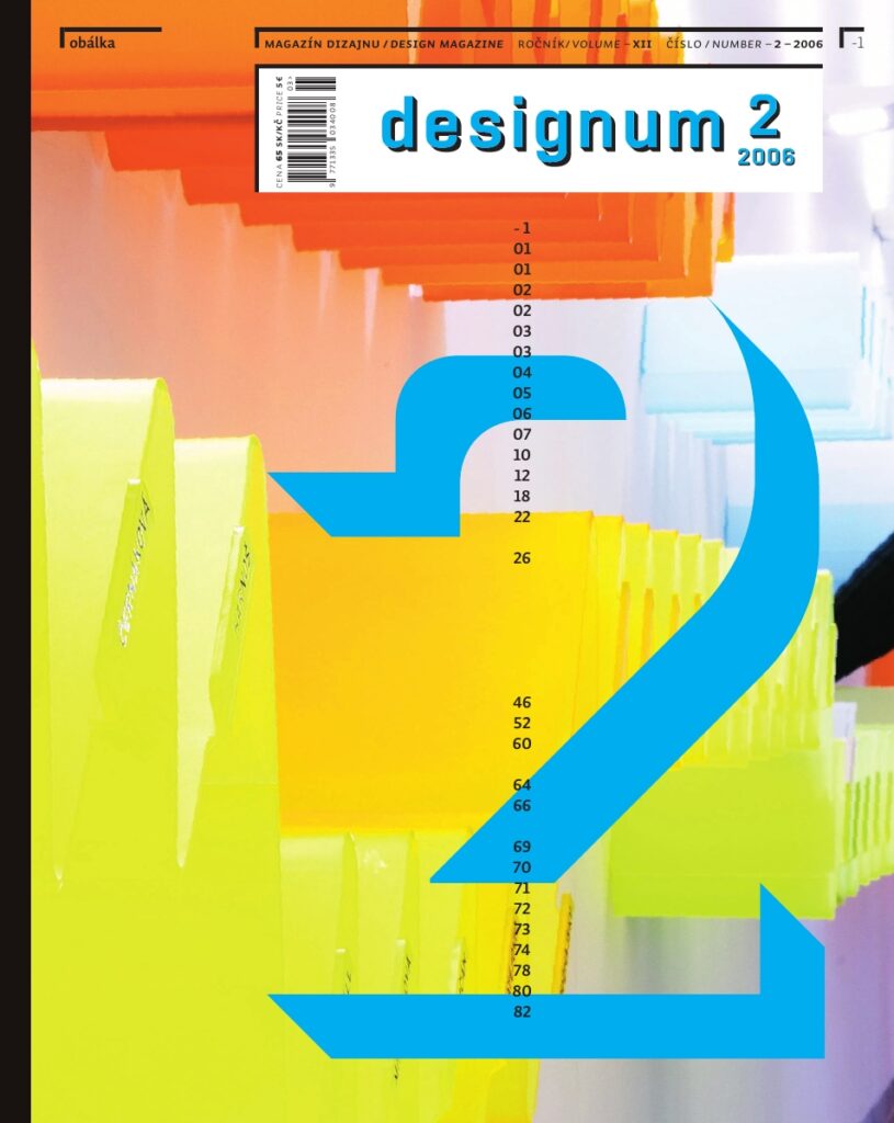 Designum 2/2006. Vizuálna koncepcia, layout, grafický dizajn Palo Bálik, Marcel Benčík, Emil Drličiak, Ján Šicko