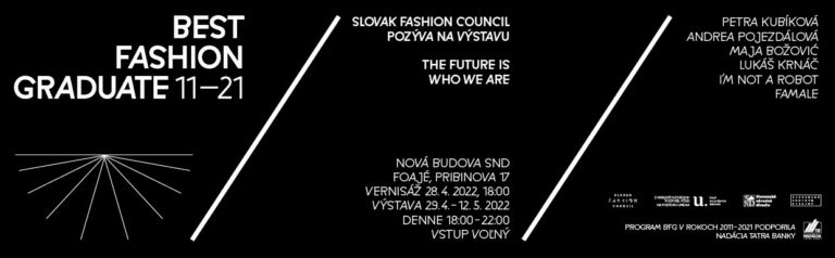 Vernisáž výstavy The Future Is Who We Are – Viťazi Best Fashion Graduate 2011-2021