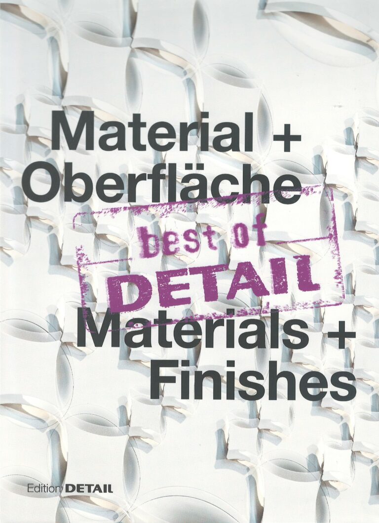 Best of DETAIL Materilal + Oberfläche – highlights aus DETAIL – highlights from DETAIL