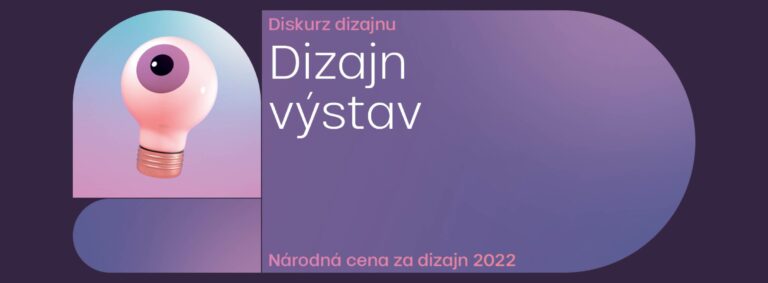 DISKURZ DIZAJNU / Dizajn výstav / NCD22
