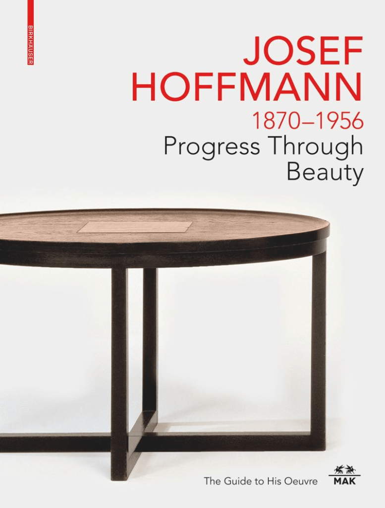 Obálka publikácie JOSEF HOFFMANN 1870 – 1956. Progress Through Beauty Grafický dizajn Maria Anna Friedl