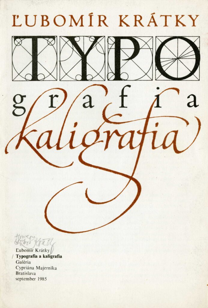 Katalóg autorskej výstavy Typografia a kaligrafia v Galérii Cypriána Majerníka, 1985. Archív Slovenského múzea dizajnu.