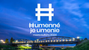 Humenné je umenie - identita mesta kultúry 2024