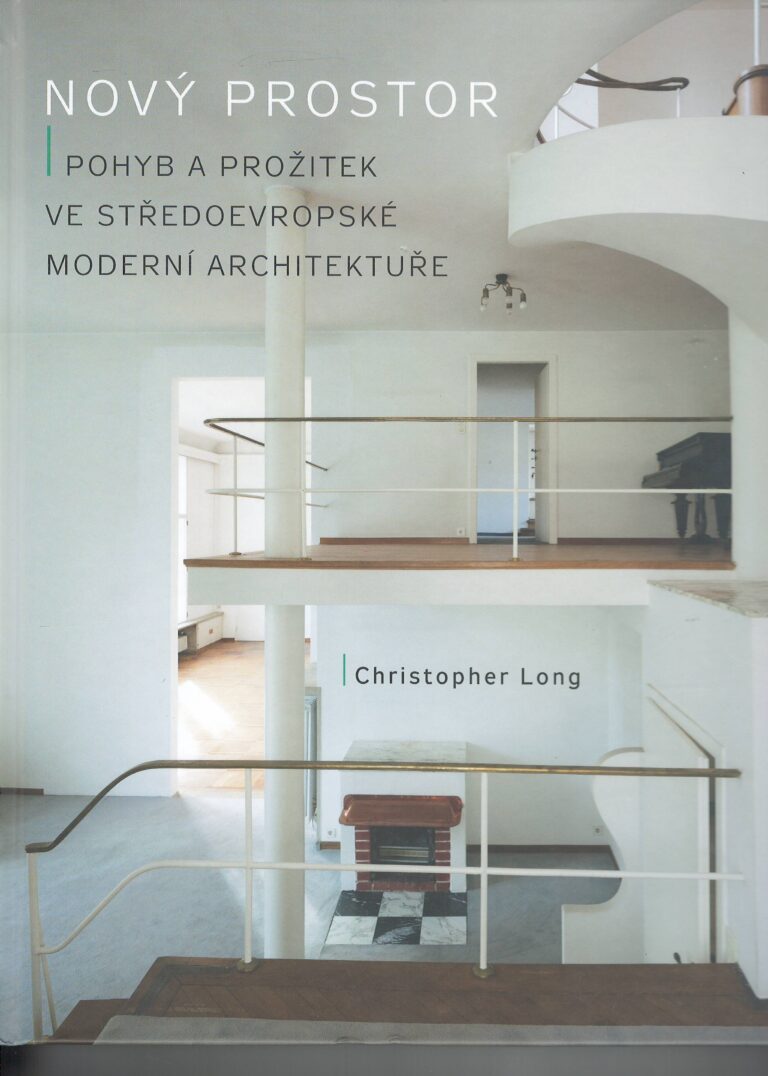 Nový prostor – pohyb a prožitek ve středoevropské moderní architektuře