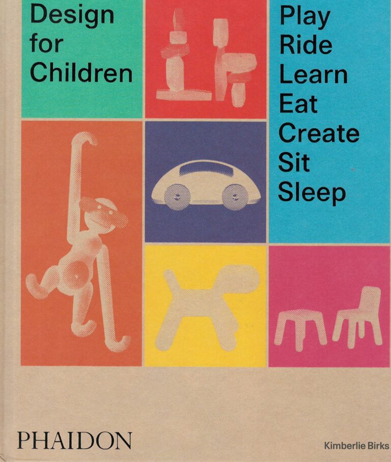 Design for Children – play, ride, learn, eat, create, sit, sleep
