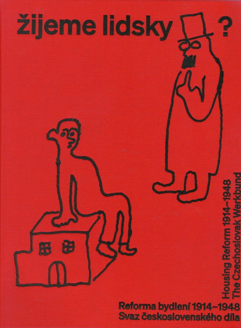 Žijeme lidsky? – reforma bydlení 1914-1948 - Svaz československého díla