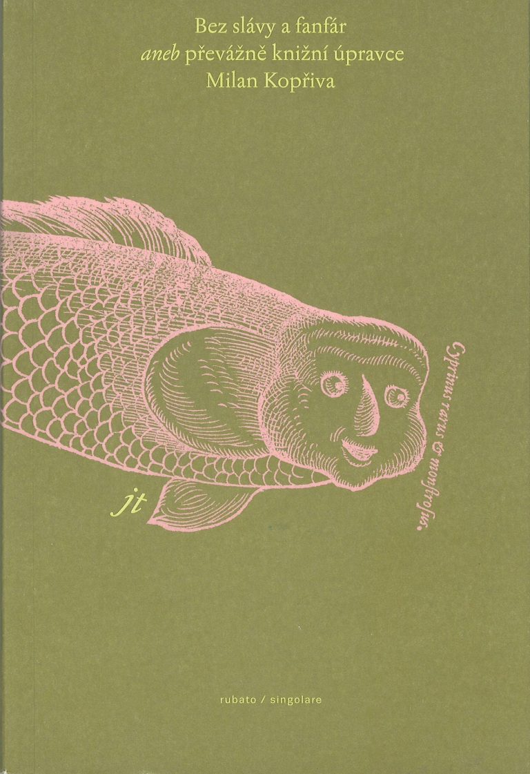 Bez slávy a fanfár – aneb převážně knižní úpravce Milan Kopřiva