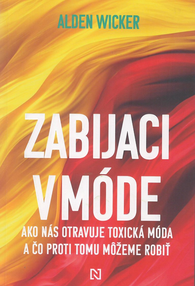 Zabijaci v móde – ako nás otravuje toxiská móda a čo proti tomu môžeme urobiť